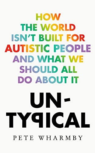 Untypical How The World Isnt Built For Autistic People And What We