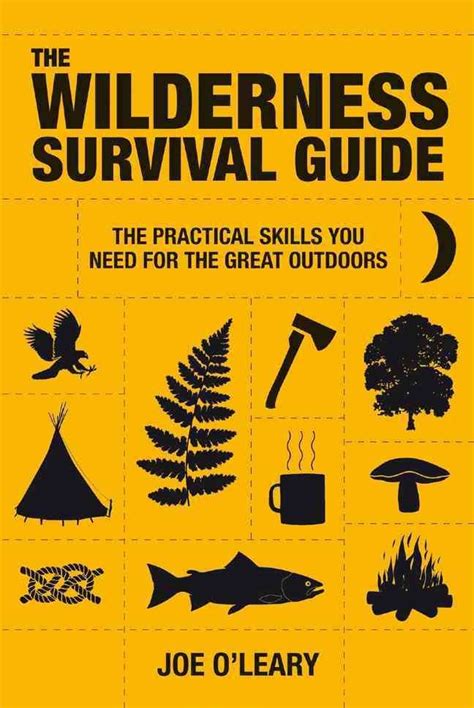 the wilderness survival guide the practical skills you need for the great outdoors wilderness