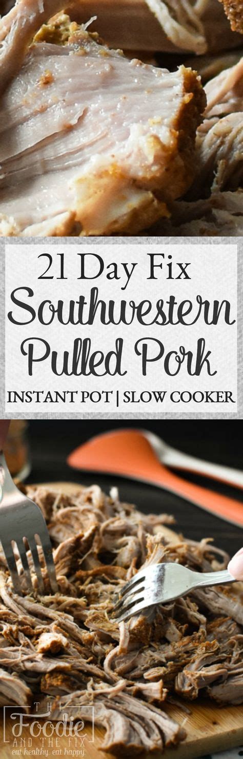 When they're done, pull them out of the liquid (don't toss the liquid though!), shred with two forks and it's ready to go for whatever you'd like to use it in! 21 Day Fix Southwestern Pulled Pork Tenderloin makes a ...