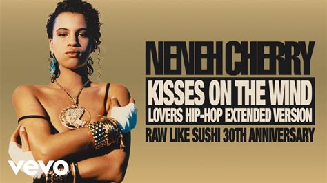 Neneh Cherry Kisses On The Wind Lovers Hip Hop Extended Version