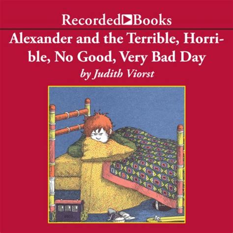 Alexander And The Terrible Horrible No Good Very Bad Day Judith