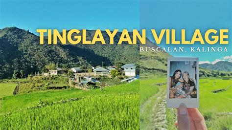 2024 Travel Guide To Buscalan Village Tinglayan Kalinga The Queen S Escape