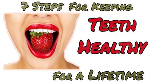 7 Steps For Keeping Teeth Healthy For A Lifetime Youtube
