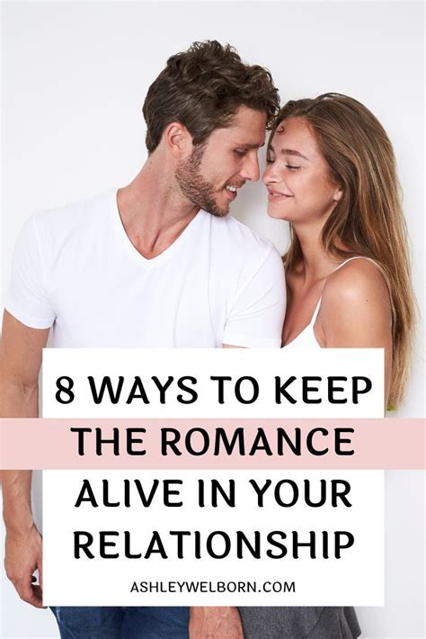 8 Ways To Keep The Romance Alive Relationship Intimacy In Marriage