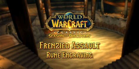 Wow Classic Frenzied Assault Rune Guide Season Of Discovery Wowhead