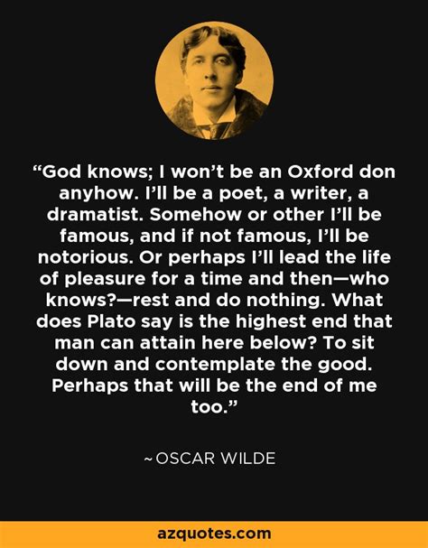 Oscar Wilde Quote God Knows I Wont Be An Oxford Don Anyhow Ill