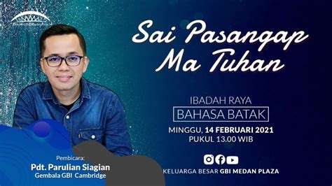 Ibadah Raya Bahasa Batak - Pdt. Parulian Siagian | 14 Februari 2021 | Pkl. 13.00 WIB - YouTube