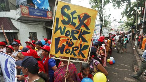 Anti Trafficking Bill No It Does Not Take Away Sex Workers Rights