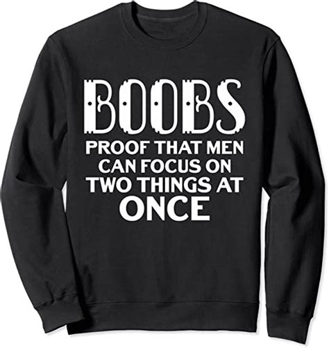 Proof That Men Can Focus On Two Things At Once Funny Boobs Sweatshirt