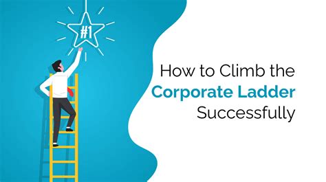 Best Ways To Climb The Corporate Ladder Successfully