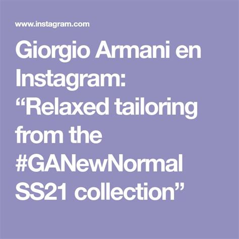 Giorgio Armani En Instagram Relaxed Tailoring From The Ganewnormal