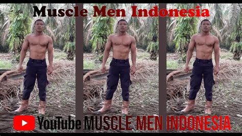 Kuli Berotot Pose Di Kebun Muscle Men Indonesia 24 Mrcp Part 2