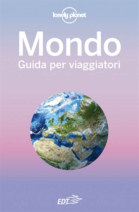 Skip the queues and apply online for a phone, router, laptop or sim only deal. Conoscere il Mondo: guida per viaggiatori - Lonely Planet