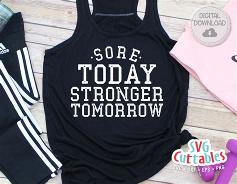 Sore Today Stronger Tomorrow Workout Svg Cut File Svgcuttablefiles
