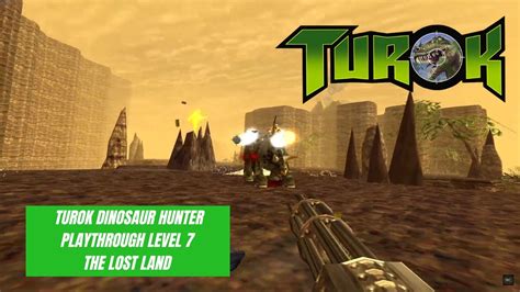 Turok Dinosaur Hunter Level The Lost Land With Secrets