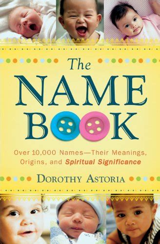 Buy The Name Book Over 10000 Names Their Meanings Origins And