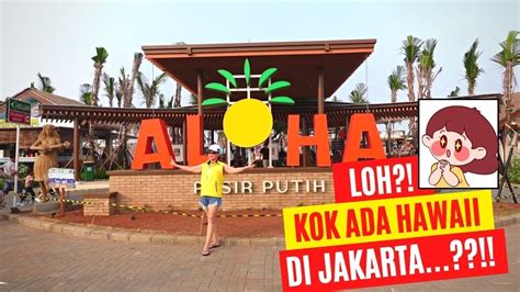 Pik 2 Terbaru Wisata Pantai Dan Kuliner Paling ‘hot Di Jakarta