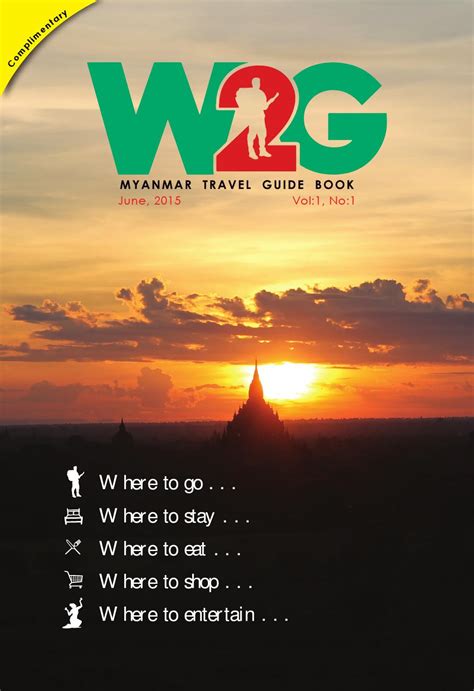 W2G June 2015, Myanmar Guide, Myanmar Travel Guide, Guide Book by W2G Myanmar Travel Guide Book 