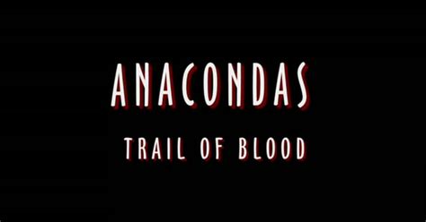The following weapons were used in the film anacondas: IMCDb.org: "Anacondas: Trail of Blood, 2009": cars, bikes ...