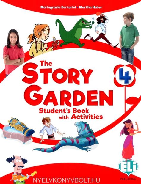 The Story Garden 4 Students Book With Activities Gyerekkönyv