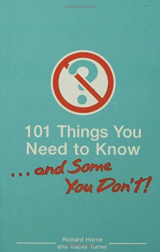 101 Things You Need To Knowand Some Things You Dont