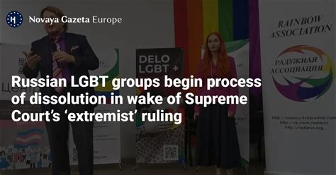 Russian Lgbt Groups Begin Process Of Dissolution In Wake Of Supreme Court’s ‘extremist’ Ruling
