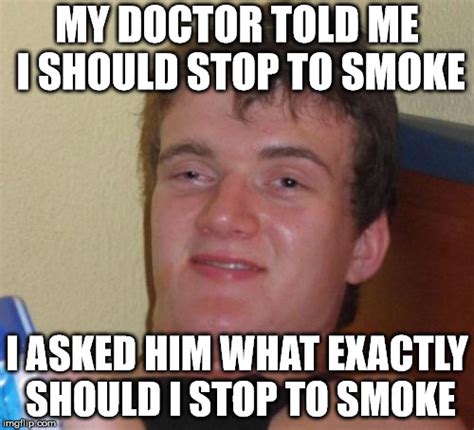 10 Guy Stops Smoking Imgflip