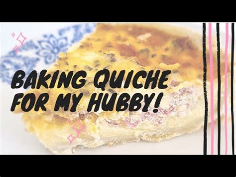Baking Quiche Lorraine Quick Easy Recipe Youtube