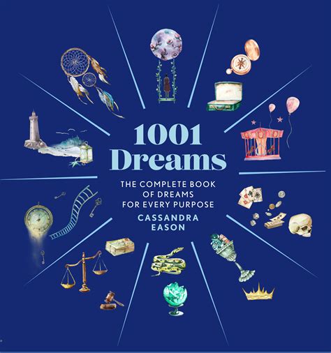 1001 Dreams The Complete Book Of Dream Interpretations By Cassandra Eason Goodreads