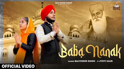 Baba Nanak Official Video Balvinder Singh Ft Jyoti Kaur Latest