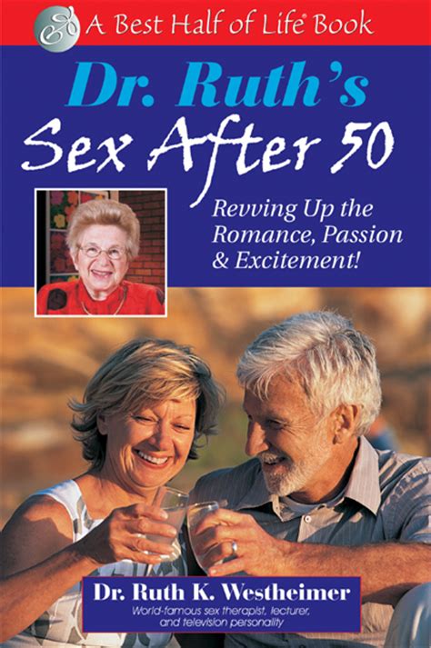 Dr Ruths Sex After 50 Quill Driver Books