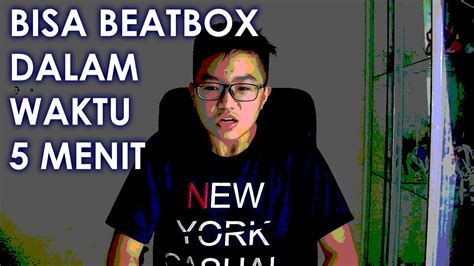 Tutorial Beatbox Bisa Beatbox Dalam Waktu 5 Menit Youtube