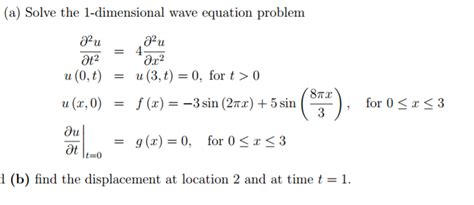 Solved Solve the 1-dimensional wave equation problem partial | Chegg.com