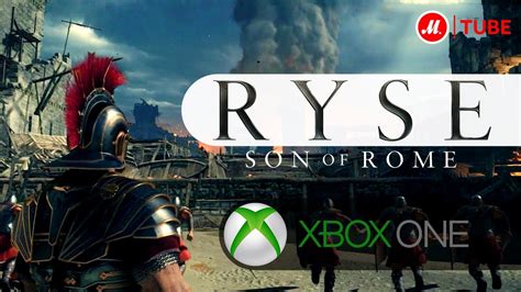 Xbox One Ryse Son Of Rome официальный трейлер Youtube