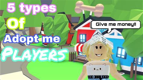 5 Types Of Roblox Adopt Me Players Youtube
