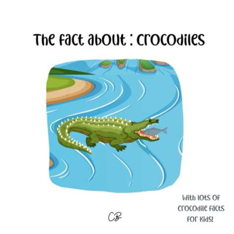 The Fact About Crocodiles With Lots Of Crocodile Facts For Kids By