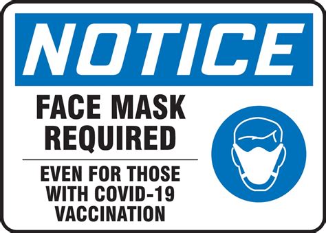 Osha Notice Safety Sign Face Mask Required Even For Those With Covid