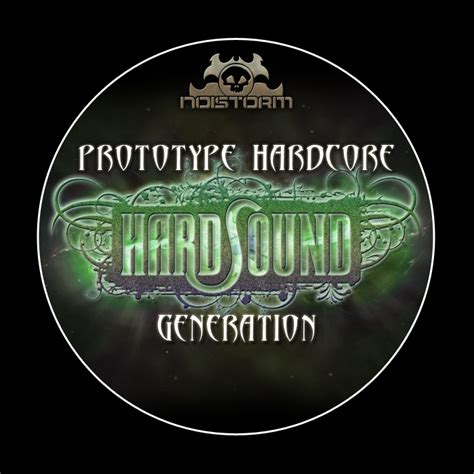 Hardsound Generation By Prototype Hardcore On Mp3 Wav Flac Aiff
