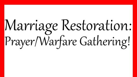 Marriage Restoration Prayerwarfare Gathering Youtube