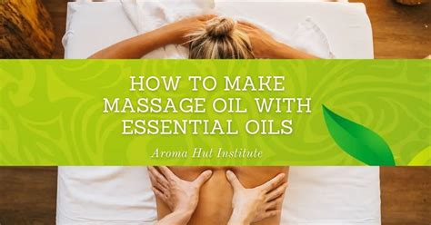 How To Make Massage Oil With Essential Oils