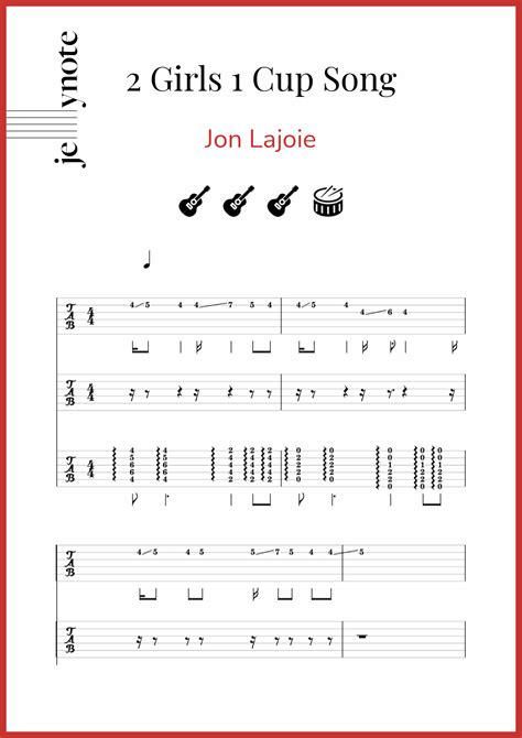 Tablature Jon Lajoie 2 Girls 1 Cup Song Pour Guitare Jellynote