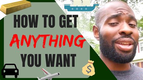 How To Get Anything You Want In 3 Simple Steps How To Get Anything