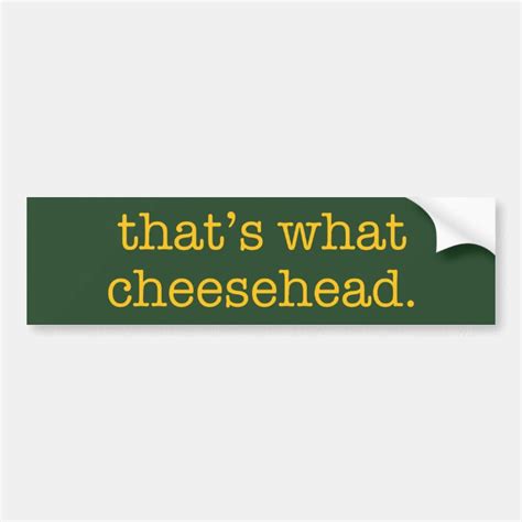 Thats What Cheesehead Bumper Sticker