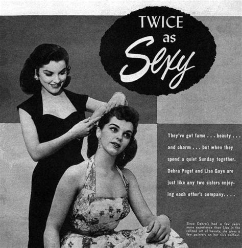 Sisters Debra Paget And Lisa Gaye Vintage Ads And Quotes Pinterest Posts And Sisters Paget
