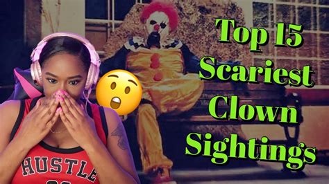 Top 15 Scariest Clown Sightings Videos Reaction Imstillasia Youtube