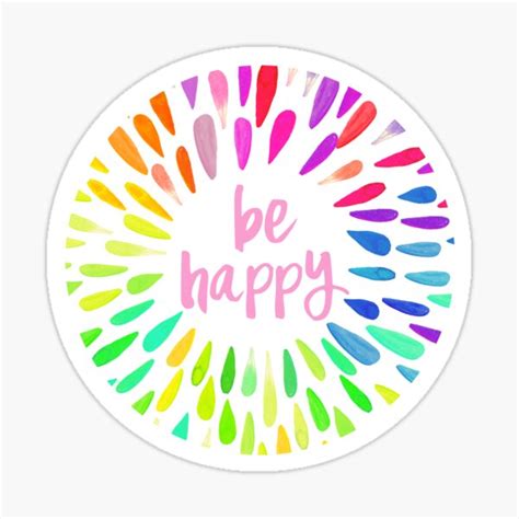 Be Happy Stickers Redbubble