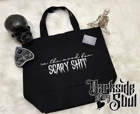 In The Mood For Scary Shit Tote Bag Spooky Shit Bag Goth Etsy