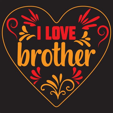 I Love Brother 12890251 Vector Art At Vecteezy