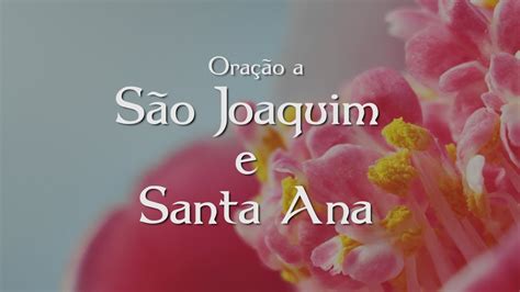 oração são joaquim e santa ana arautos do evangelho youtube