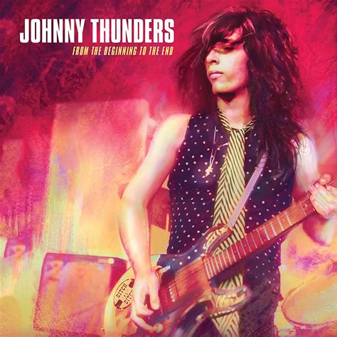 Johnny Thunders 3cd Collection From The Beginning To The End